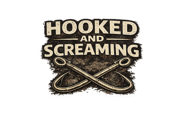 Hooked and Screaming